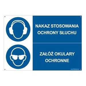 NAKAZ STOSOWANIA OCHRONY SŁUCHU - ZAŁÓŻ OKULARY OCHRONNE, ZNAK ŁĄCZONY, płyta PVC 2 mm z dziurkami, 297x210 mm