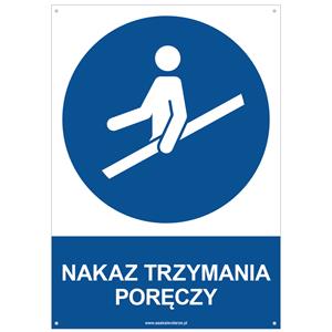 NAKAZ TRZYMANIA PORĘCZY - znak BHP z dziurkami, płyta PVC A4, 2 mm