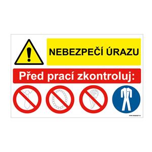 NEBEZPEČÍ ÚRAZU - PŘED PRACÍ ZKONTROLUJ, KOMBINACE, plast 2 mm 95x60 mm