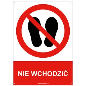 NIE WCHODZIĆ - znak BHP z dziurkami, płyta PVC A4, 2 mm