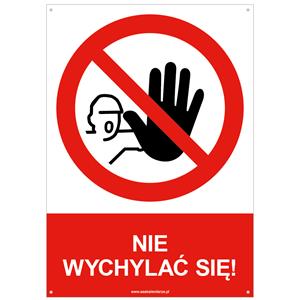 NIE WYCHYLAĆ SIĘ! - znak BHP z dziurkami, płyta PVC A4, 2 mm