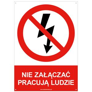 NIE ZAŁĄCZAĆ PRACUJĄ LUDZIE - znak BHP z dziurkami, płyta PVC A4, 2 mm