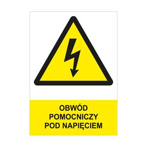 OBWÓD POMOCNICZY POD NAPIĘCIEM - znak BHP, płyta PVC A4, 0,5 mm