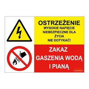 OSTRZEŻENIE WYSOKIE NAPIĘCIE... - ZAKAZ GASZENIA WODĄ I PIANĄ, ZNAK ŁĄCZONY, naklejka 297x210 mm