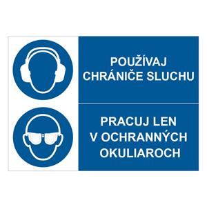 Používaj chrániče sluchu-Pracuj len v ochr. okuliaroch, kombinácia,plast 2mm,297x210mm