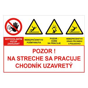 Pozor na streche sa pracuje chodník uzavretý, kombinácia,plast 2mm,210x148mm