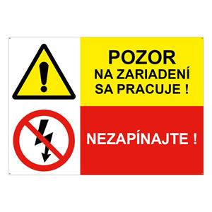 Pozor na zariadení sa pracuje-nezapínajte, kombinácia, plast 2mm s dierkami-297x210mm