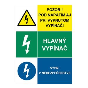 Pozor pod napätím aj pri vypnutom vypínači-Hlavný vypínač-Vypni v nebezpečenstve, kombinácia, plast 2mm,210x297mm