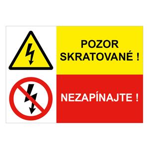 Pozor skratované!-Nezapínajte, kombinácia,,plast 1mm,297x210mm