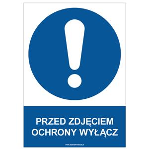 PRZED ZDJĘCIEM OCHRONY WYŁĄCZ - znak BHP, naklejka A4