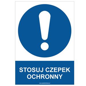 STOSUJ CZEPEK OCHRONNY - znak BHP, płyta PVC A4, 0,5 mm