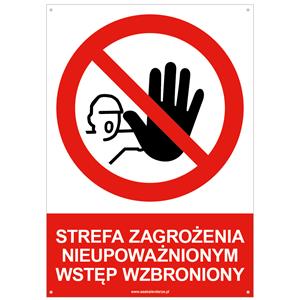 STREFA ZAGROŻENIA NIEUPOWAŻNIONYM WSTĘP WZBRONIONY - znak BHP z dziurkami, płyta PVC A5, 2 mm