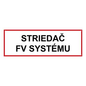 Striedač FV systému - bezpečnostná tabuľka, plast 2 mm s dierkami 150 x 50 mm