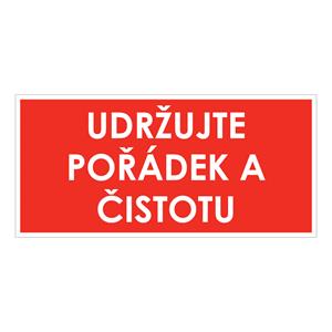 UDRŽUJTE POŘÁDEK A ČISTOTU, červená, plast 1 mm 190x90 mm