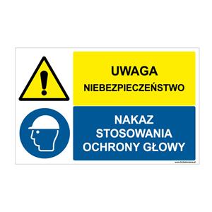 UWAGA NIEBEZPIECZEŃSTWO - NAKAZ STOSOWANIA OCHRONY GŁOWY, ZNAK ŁĄCZONY, naklejka 95x60 mm