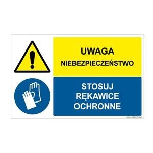 UWAGA NIEBEZPIECZEŃSTWO - STOSUJ RĘKWICE OCHRONNE, ZNAK ŁĄCZONY, naklejka 95x60 mm