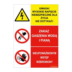 UWAGA! WYSOKIE NAPIĘCIE...- ZAKAZ GASZENIA WODĄ I PIANĄ - NIEUPOWAŻNIONYM WSTĘP…, płyta PVC 2 mm, 210x297 mm