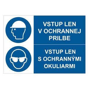 Vstup len v ochrannej prilbe-Vstup len s ochrannými okuliarmi, kombinácia,plast 2mm,297x210mm