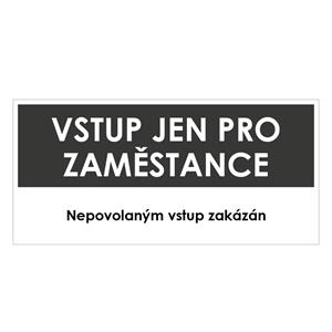 VSTUP PRO ZAMĚSTNANCE, šedá, plast 2 mm 190x90 mm