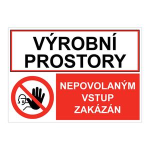 Výrobní prostory - nepovolaným vstup zakázán, kombinace, samolepka a5