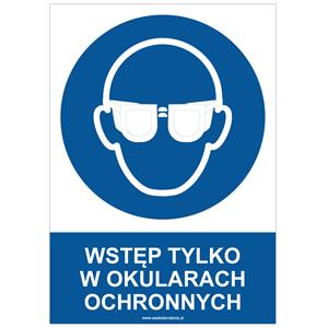 WSTĘP TYLKO W OKULARACH OCHRONNYCH - znak BHP, płyta PVC A4, 2 mm