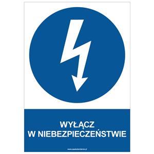 WYŁĄCZ W NIEBEZPIECZEŃSTWIE - znak BHP, płyta PVC A4, 0,5 mm