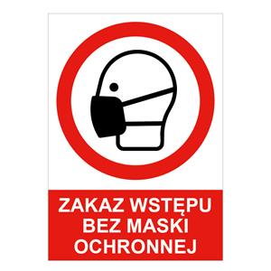 ZAKAZ WSTĘPU BEZ MASKI OCHRONNEJ - znak BHP, 2 mm płyta PVC A5