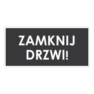 ZAMKNIJ DRZWI!, szary - płyta PVC 1 mm 190x90 mm