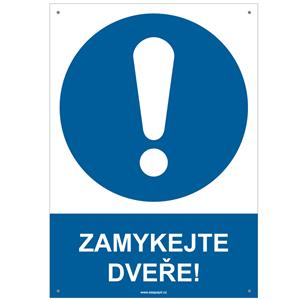 ZAMYKEJTE DVEŘE! - bezpečnostní tabulka s dírkami, plast A4, 2 mm