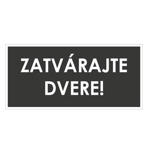 Zatvárajte dvere!, šedá, plast 1mm,190x90mm