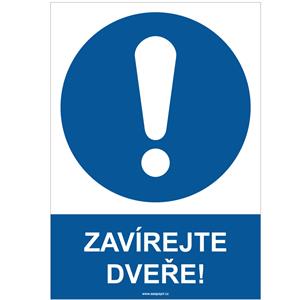 ZAVÍREJTE DVEŘE! - bezpečnostní tabulka, plast A4, 2 mm