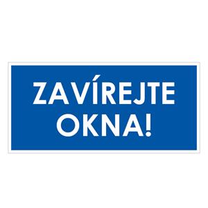 ZAVÍREJTE OKNA!, modrá, plast 2 mm 190x90 mm