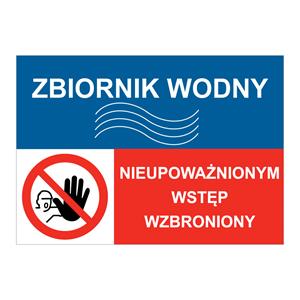 ZBIORNIK WODY - NIEUPOWAŻNIONYM WSTĘP WZBRONIONY, ZNAK ŁĄCZONY, naklejka 210x148 mm